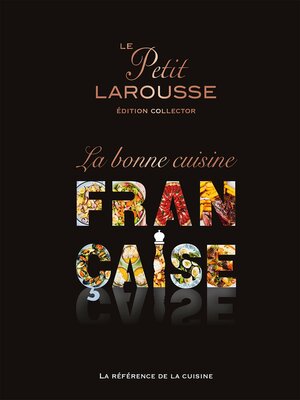 cover image of Petit Larousse de la Cuisine Française
